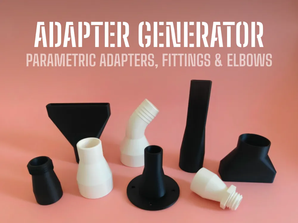 Adapter Generator - Parametric Fittings & Elbows